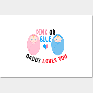 Pink or blue daddy loves you Posters and Art